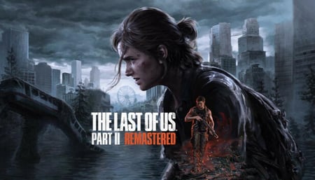 The Last of Us Part II Remastered | ذا لاست اوف اس الجزء الثاني