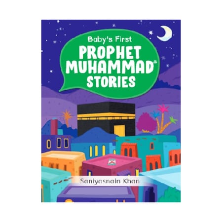 Baby's First Prophet Muhammad Stories (Hardbound Board Book) iqra