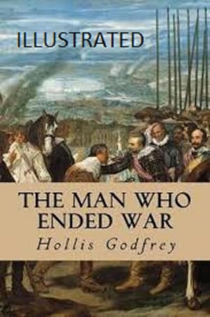 The Man Who Ended War