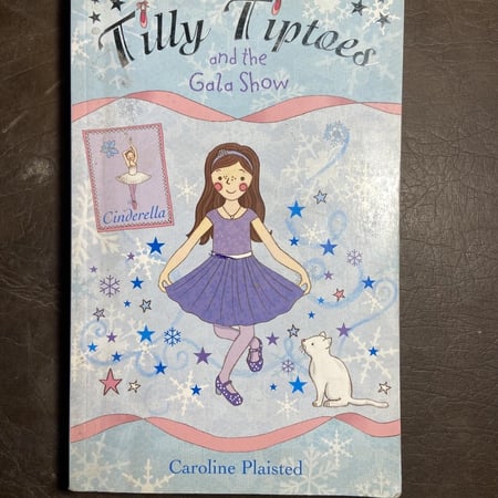 TILLY T UP toes and the Gala Show -By: Caroline Plaisted(P9)