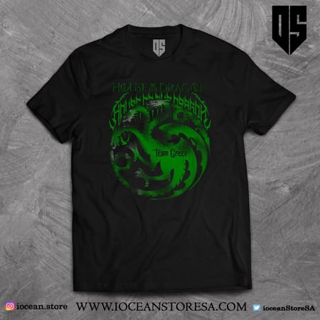 تيشيرت - game of thrones - قيم اوف ثرونز - صراع العروش - house of the dragon - All Must Choose Team Green