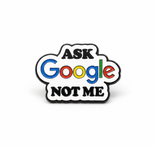 ستيكر معدني Ask google not me