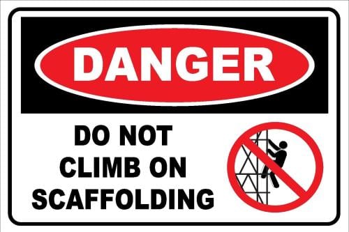 Do Not Climb on Scarfolding