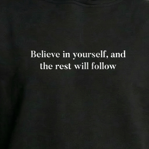 هودي Believe in yourself