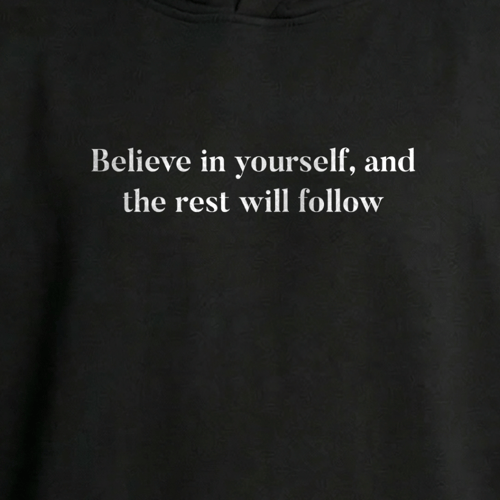 هودي Believe in yourself