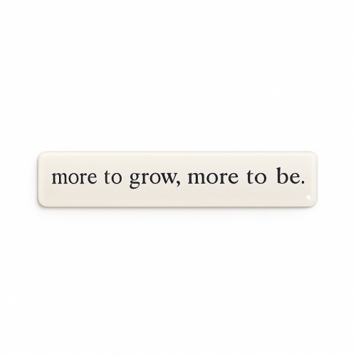 More to grow , more to be