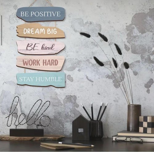 كن ايجابي / احلم احلام كبيرة / كن لطيف / اجتهد في...