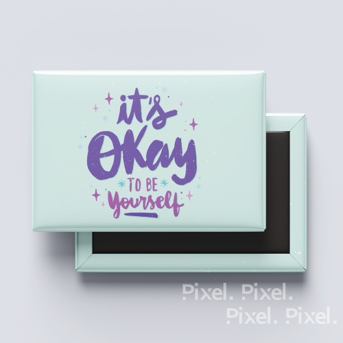It's Ok to be Yourself