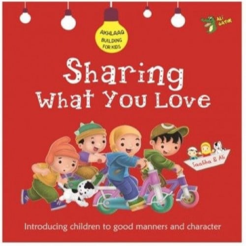 Sharing what you Love (Akhlaaq Building Series)