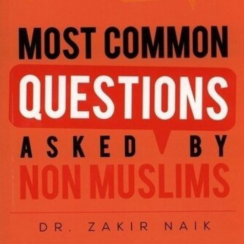 Most common questions asked by non-muslims