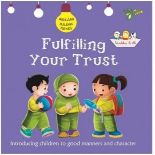 Fulfilling Your Trust (Akhlaaq Building Series)