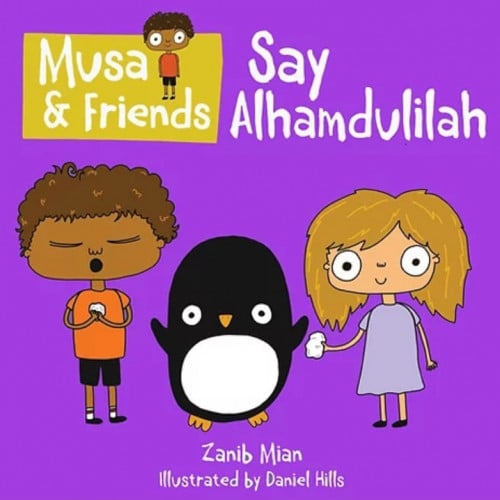 Musa & Friends: Say Alhamdulillah