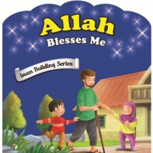 Allah Blesses Me ( Iman Building Series)