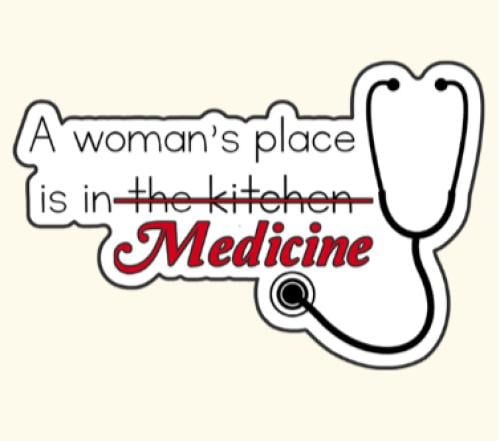 ستيكر معدني a women’s place is in medicine