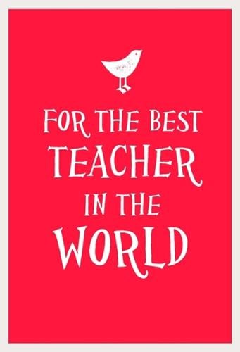 For The Best Teacher In The World
