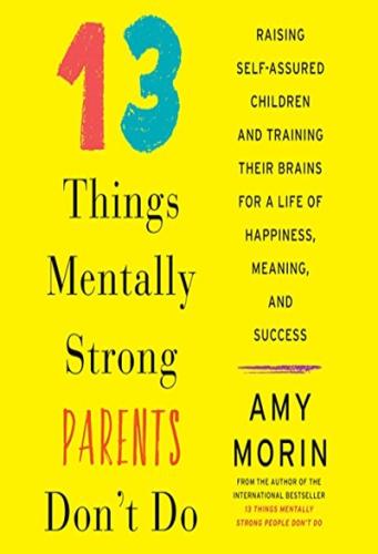 13 Things Menatlly Strong Parents Dont do