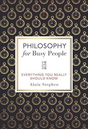 Philosophy for Busy People