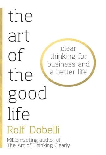 The Art of The Good Life