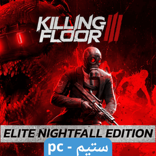 لعبة Killing Floor 3 اعلى نسخه ستيم pc