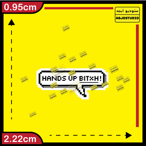 Hands up bitch ! - استكر جوال