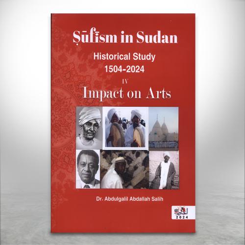 SUFISM in SUDAN Historical Study Impact on Arts ,1...