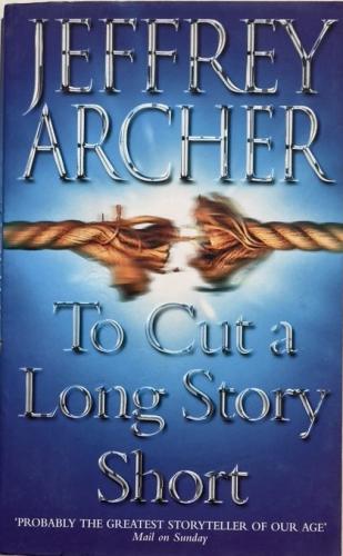 To Cut a Long Story Short - Jeffrey Archer