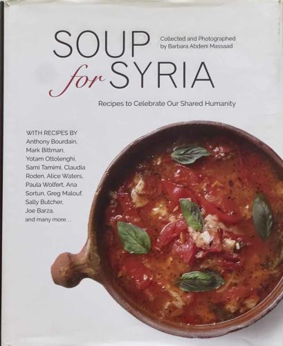 Soup for Syria - Recipes to Celebrate Our Shared H...