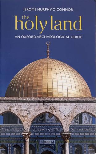 The Holy Land - An Oxford Archaeological Guide - J...