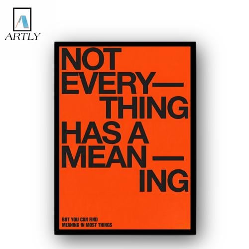 لوحة NOT EVERYTHING HAS A MEANING