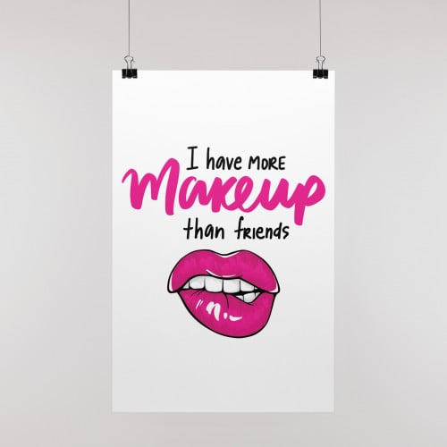 بوستر i have more makeup than friends