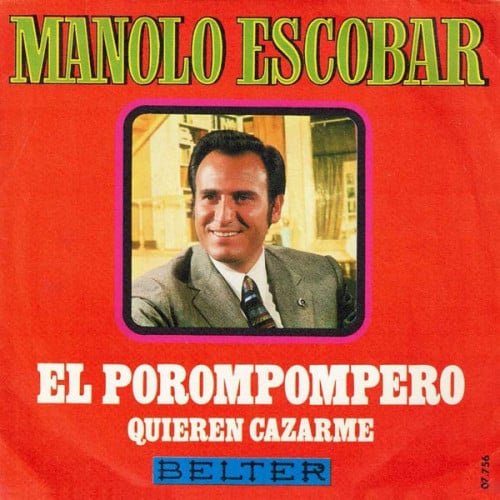 Manolo Escobar - El Porompompero / Quieren Cazarme