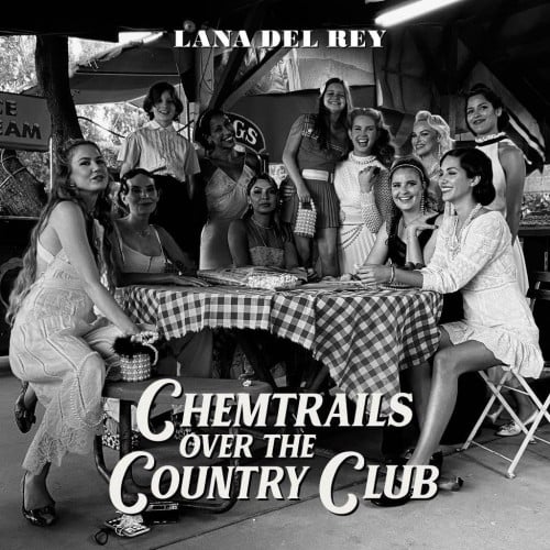 Lana Del Rey ‎- Chemtrails Over The Country Club
