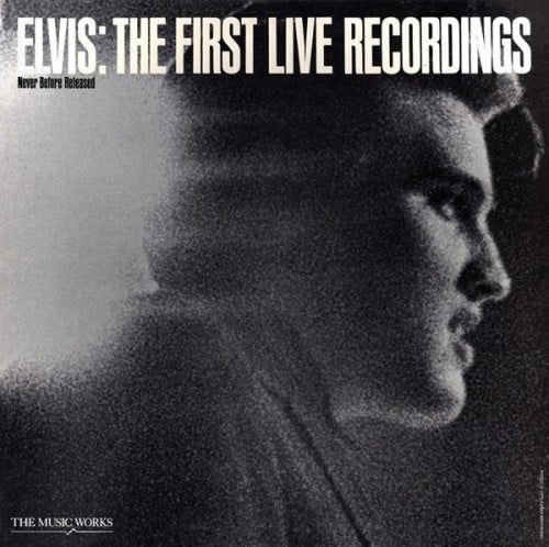 Elvis Presley - The First Live Recordings