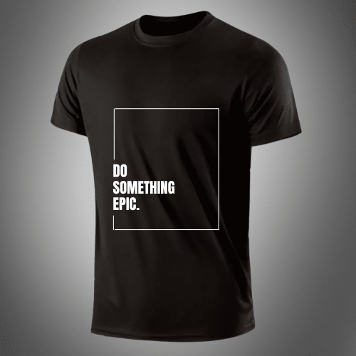 تيشيرت تصميم عبارة Do Something Epic