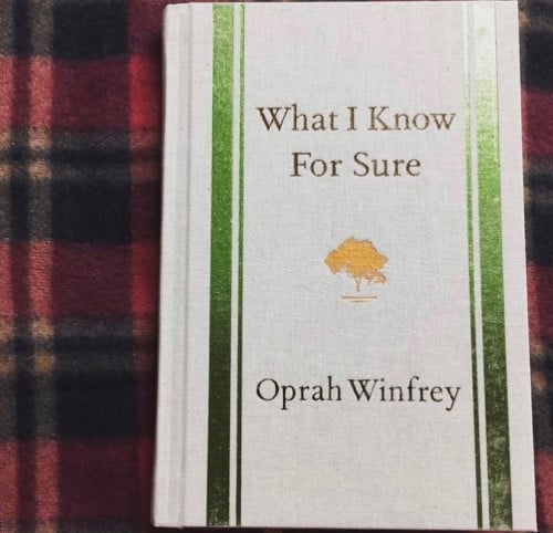 What I know for sure -Oprah Winfrey