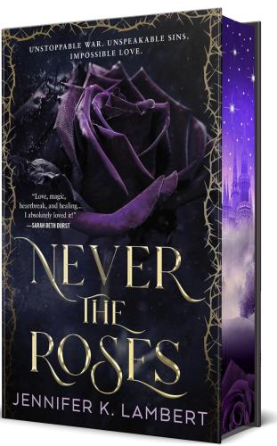Never the Roses-Jennifer K Lambert