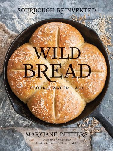 Wild Bread: Sourdough Reinvented Book - 71058