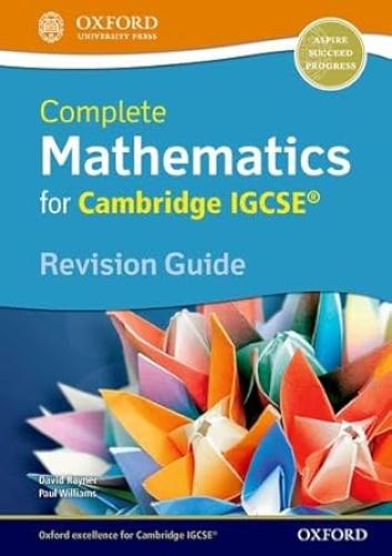 COMPLETE MATHEMATICS FOR CAMBRIDGE IGCSE REVISION...