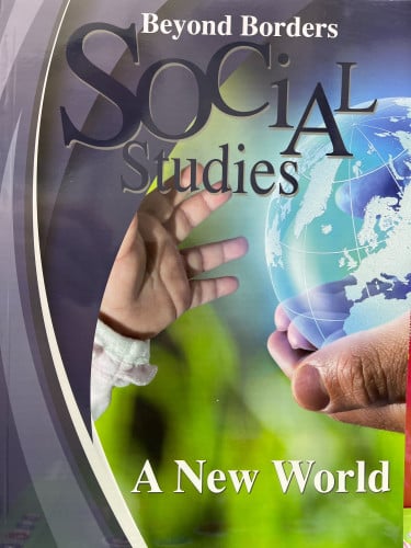BEYOND BORDERS SOCIAL STUDIES "A NEW WORLD" GRADE...