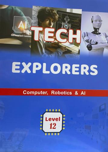 TECH EXPLORERS COMPUTER, ROBOTICS & AI GRADE 12