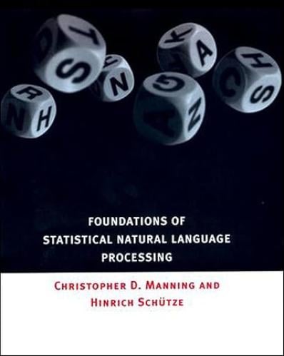 FOUNDATIONS OF STATISTICAL NATURAL LANGUAGE PROCES...