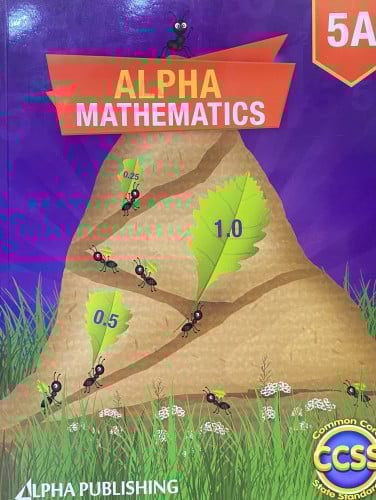 ALPHA MATHEMATICS STUDENT EDITION GRADE 5A