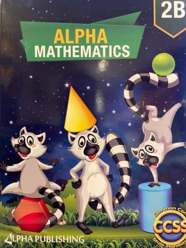 ALPHA MATHEMATICS STUDENT EDITION GRADE 2B