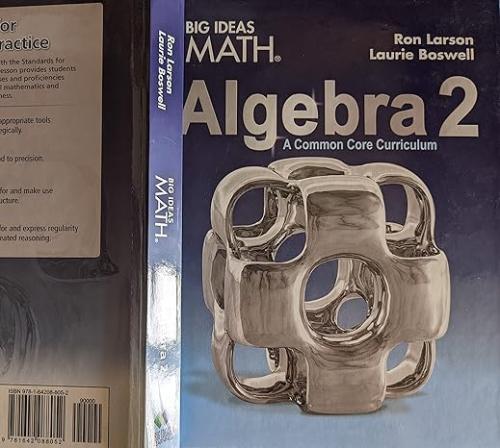 BIG IDEAS MATH A COMMON CORE CURRICULUM ALGEBRA 2