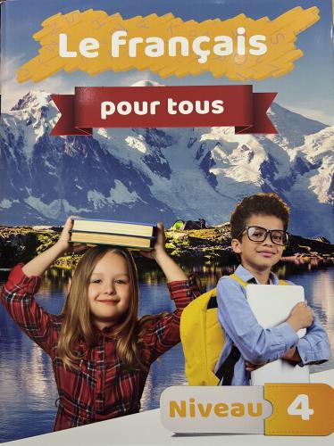 LE FRANCAIS POUR TOUS LEVEL 4