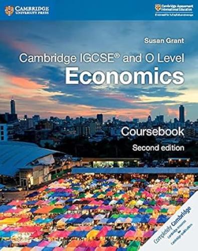 CAMBRIDGE IGCSE AND O LEVEL ECONOMICS 2ND EDITION...