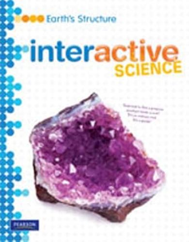 INTERACTIVE SCIENCE "EARTH'S STRUCTURE" STUDENT ED...