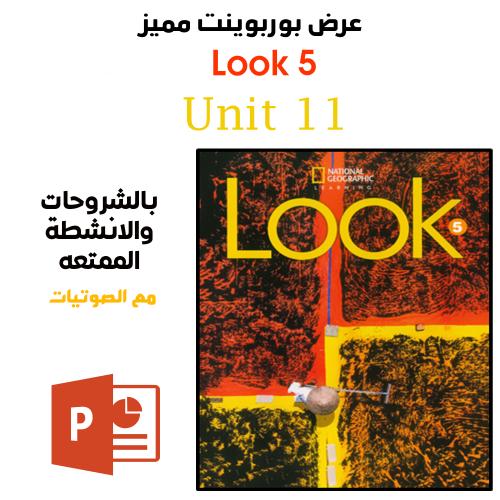 عرض بوربوينت منهج Look 5 - Unit 11 ppt