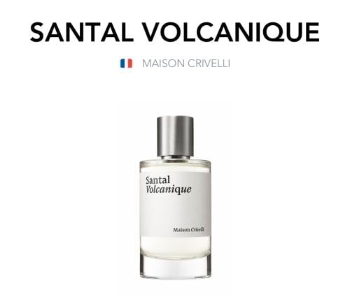 Santal Volcanique - MAISON CRIVELLI