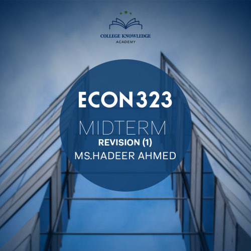 Econ 323 | Midterm Revision 1